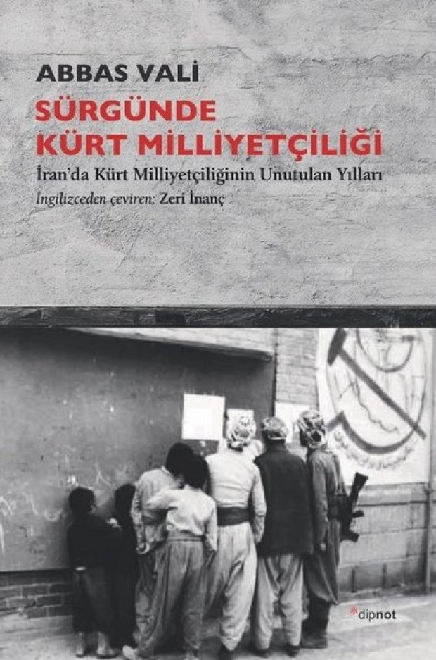 Sürgünde Kürt Milliyetçiliği: İran’da Kürt Milliyetçiliğinin Unutulan Yılları